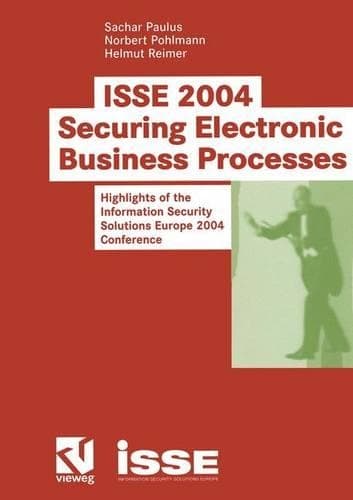 Cover of ISSE 2004 — Securing Electronic Business Processes: Highlights of the Information Security Solutions Europe 2004 Conference(English)