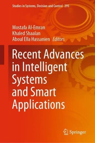 Cover of Recent Advances in Intelligent Systems and Smart Applications: (295 Studies in Systems, Decision and Control)