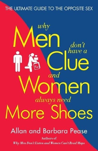 Cover of Why Men Don't Have a Clue and Women Always Need More Shoes