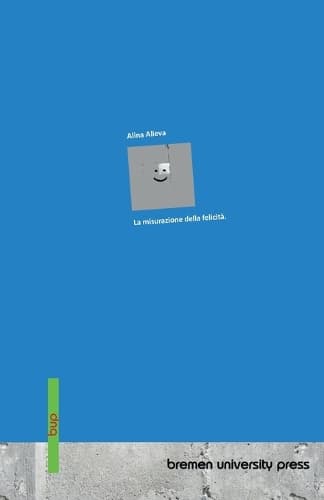 Cover of La misurazione della felicità.