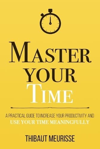 Cover of Master Your Time