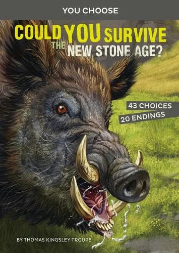 Cover of Prehistoric Survival: Could You Survive the New Stone Age?