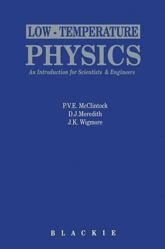 Cover of Low-Temperature Physics: an introduction for scientists and engineers