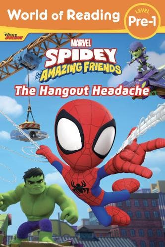 Cover of World of Reading: Spidey and His Amazing Friends: The Hangout Headache