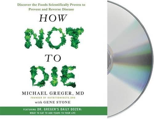 Cover of How Not to Die: Discover the Foods Scientifically Proven to Prevent and Reverse Disease