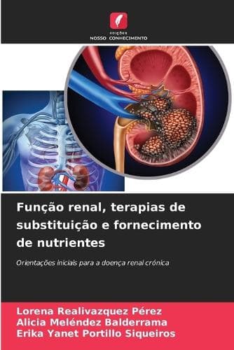 Cover of Função renal, terapias de substituição e fornecimento de nutrientes