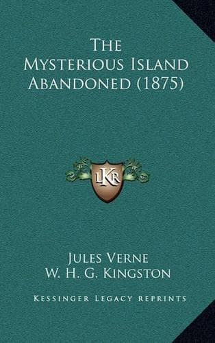 Cover of The Mysterious Island Abandoned (1875)