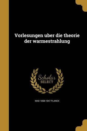 Cover of Vorlesungen Uber Die Theorie Der Warmestrahlung