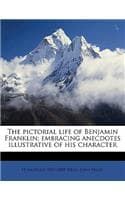 Cover of The Pictorial Life of Benjamin Franklin; Embracing Anecdotes Illustrative of His Character