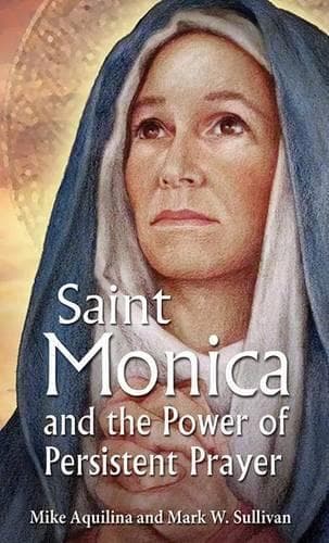 Cover of St. Monica and the Power of Persistent Prayer