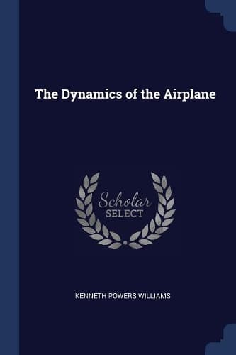 Cover of The Dynamics of the Airplane