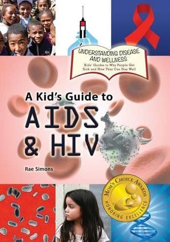 Cover of A Kid's Guide to AIDS and HIV