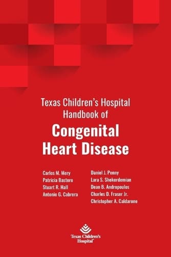 Cover of Texas Children's Hospital Handbook of Congenital Heart Disease
