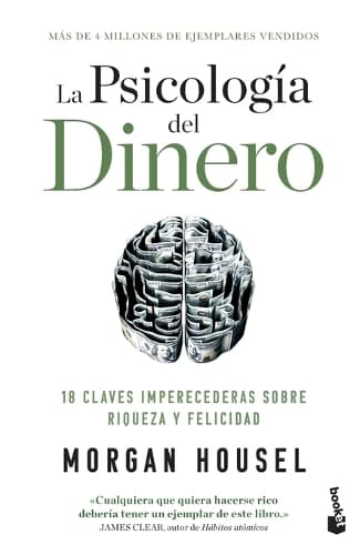 Cover of La Psicología del Dinero: 18 Claves Imperecederas Sobre Riqueza Y Felicidad / The Psychology of Money