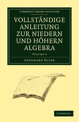 Cover of Vollständige Anleitung zur Niedern und Höhern Algebra