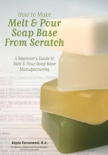 Cover of How to Make Melt & Pour Soap Base from Scratch