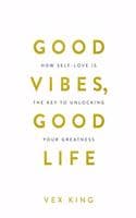 Cover of Good Vibes, Good Life