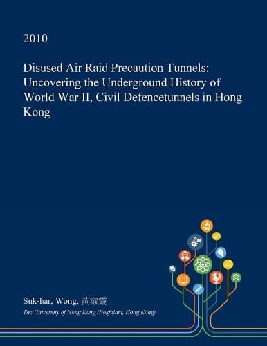 Cover of Disused Air Raid Precaution Tunnels
