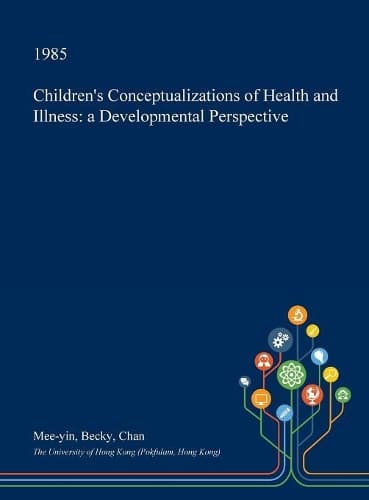 Cover of Children's Conceptualizations of Health and Illness