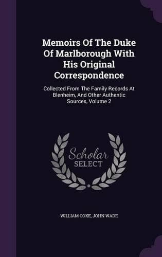 Cover of Memoirs of the Duke of Marlborough with His Original Correspondence