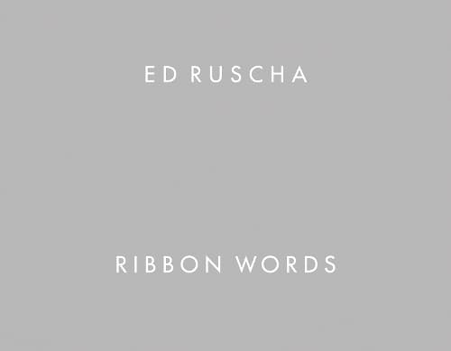 Cover of Ed Ruscha: Ribbon Words