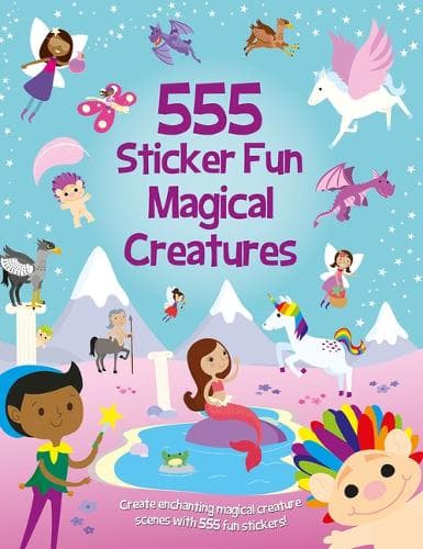 Cover of 555 Sticker Fun - Magical Creatures