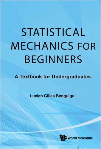 Cover of Statistical Mechanics For Beginners: A Textbook For Undergraduates