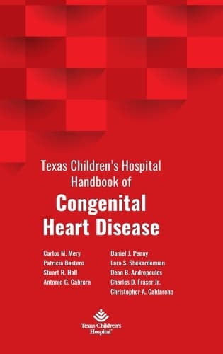Cover of Texas Children's Hospital Handbook of Congenital Heart Disease