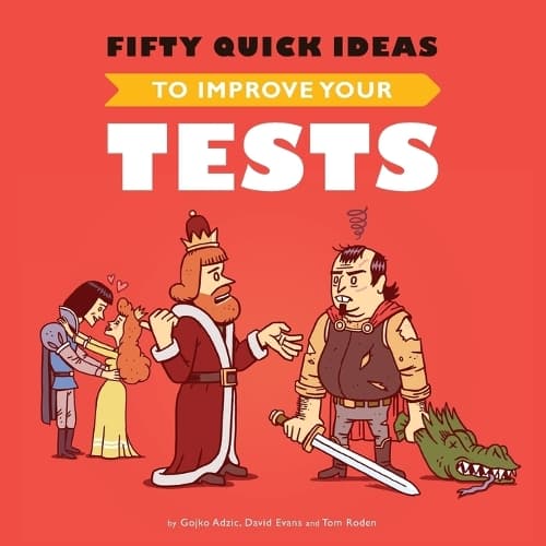 Cover of Fifty Quick Ideas To Improve Your Tests
