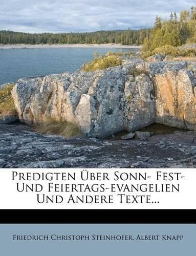 Cover of Predigten Über Sonn- Fest- und Feiertags-Evangelien und Andere Texte...: (German)