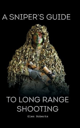 Cover of A Sniper's Guide to Long Range Shooting