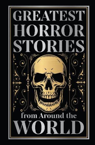 Cover of Greatest Horror Stories from Around the World (Deluxe Hardbound Edition)
