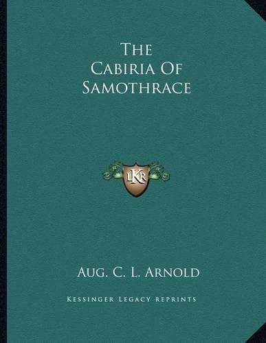 Cover of The Cabiria Of Samothrace