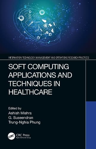 Cover of Soft Computing Applications and Techniques in Healthcare
