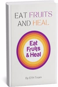 Cover of EAT FRUITS AND HEAL (English) - Reverse any Disease in 21 Days : Diabetes, PCOD, BP, Thyroid, Cancer, Arthritis, IBS, Weight loss, Weight gain, Back pain, Hairfall