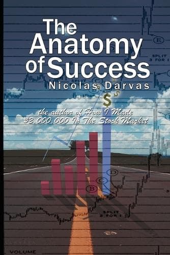 Cover of The Anatomy of Success by Nicolas Darvas (the author of How I Made $2,000,000 In The Stock Market)