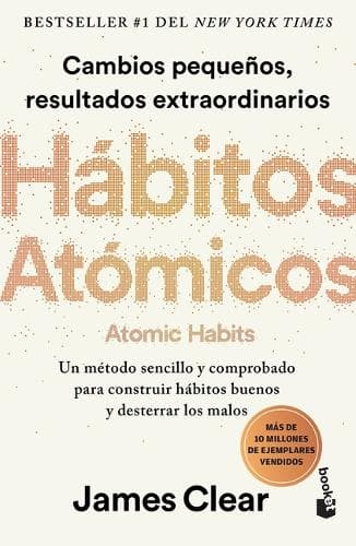 Cover of Hábitos Atómicos: Cambios Pequeños, Resultados Extraordinarios / Atomic Habits