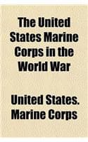 Cover of The United States Marine Corps in the World War