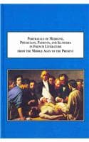 Cover of Portrayals of Medicine, Physicians, Patients, and Illnesses in French Literature from the Middle Ages to the Present