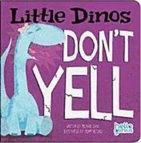 Cover of Little Dinos Little Dinos Dont Yell