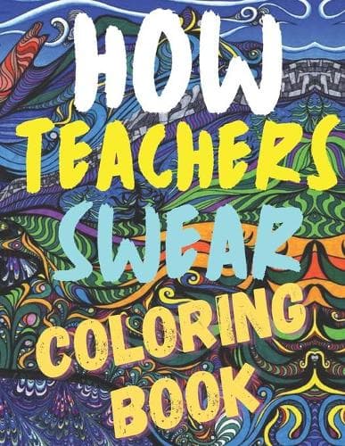 Cover of How teachers swear coloring book
