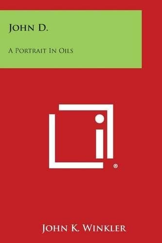 Cover of John D.: A Portrait in Oils(English)