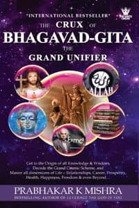 Cover of THE CRUX OF BHAGAVAD GITA - THE GRAND UNIFIER