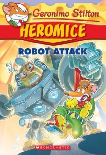 Cover of Robot Attack (Geronimo Stilton Heromice #2)