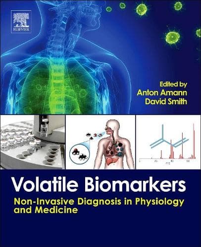 Cover of Volatile Biomarkers: Non-Invasive Diagnosis in Physiology and Medicine