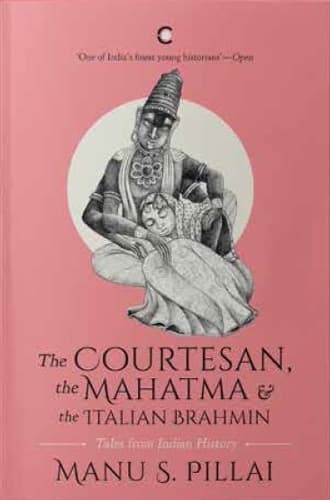 Cover of The Courtesan, the Mahatma and the Italian Brahmin