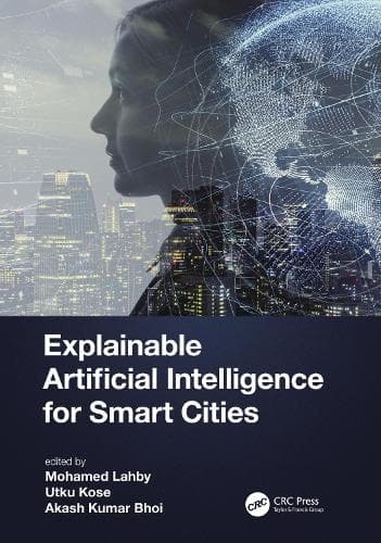 Cover of Explainable Artificial Intelligence for Smart Cities