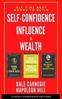 Cover of All Time Best Books To Build Self-Confidence, Influence & Wealth (Box Set of 3 Books)