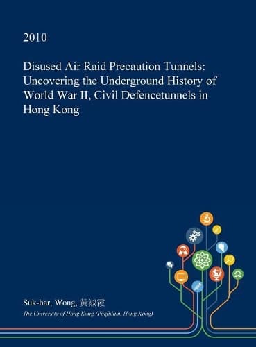 Cover of Disused Air Raid Precaution Tunnels