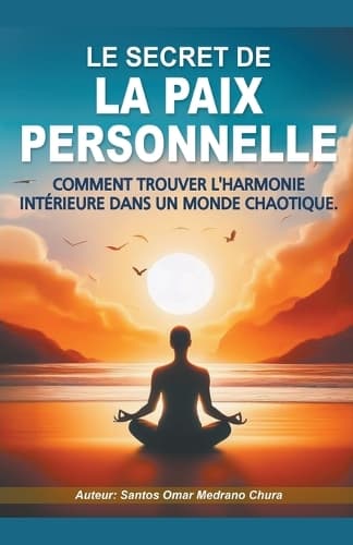 Cover of Le secret de la paix personnelle.
